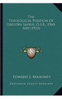 Theological Position of Gregory Sayrus, O.S.B., 1560-1602 (1922)