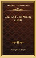 Coal and Coal Mining (1869)