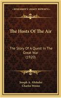 The Hosts of the Air: The Story of a Quest in the Great War (1920)