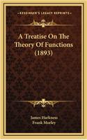 A Treatise On The Theory Of Functions (1893)