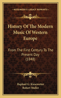 History of the Modern Music of Western Europe