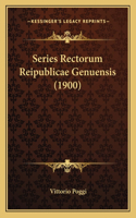 Series Rectorum Reipublicae Genuensis (1900): (English)