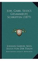 Joh. Gabr. Seidl's Gesammelte Schriften (1877)