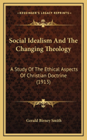 Social Idealism and the Changing Theology