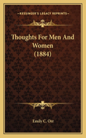 Thoughts for Men and Women (1884