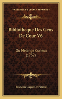 Bibliotheque Des Gens De Cour V6