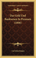 Das Geld Und Bankwesen In Preussen (1846)