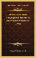 Kurhessen In Einer Geographisch Statistisch Historischen Uebersicht (1851)