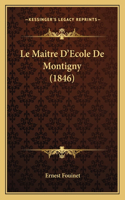 Le Maitre D'Ecole De Montigny (1846)