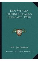 Den Svenska Herrnhutismens Uppkomst (1908)