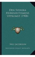 Den Svenska Herrnhutismens Uppkomst (1908)