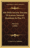 Atti Della Societa Toscana Di Scienze Naturali Residente In Pisa V5