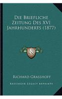 Briefliche Zeitung Des XVI Jahrhunderts (1877)