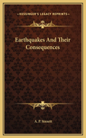 Earthquakes And Their Consequences