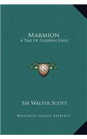Marmion: A Tale Of Flodden Field