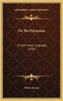 On The Polynesian: Or East-Insular Languages (1834)