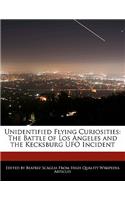 Unidentified Flying Curiosities: The Battle of Los Angeles and the Kecksburg UFO Incident(English)