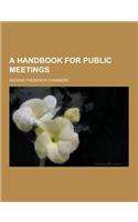 A Handbook for Public Meetings