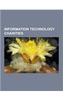 Information Technology Charities: A Human Right, British Computer Society, Camara (Charity), Child's Play (Charity), Close the Gap International Vzw,