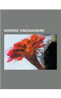 Norske Visesangere: Odd Nordstoga, Alf Proysen, Lillebjorn Nilsen, OLE Paus, Bokken Lasson, Asbjorn Krogtoft, Terje Formoe, Erik Bye, Oyst