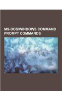 MS-DOS-Windows Command Prompt Commands: Attrib, at (Windows), Background Intelligent Transfer Service, Bootcfg, Cacls, CD (Command), Chkdsk, Choice (C(English)