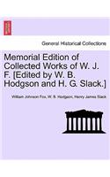 Memorial Edition of Collected Works of W. J. F. [Edited by W. B. Hodgson and H. G. Slack.]