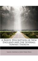 A Briefe Description of New England and the Severall Townes Therein