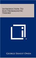 Introduction To Electromagnetic Theory