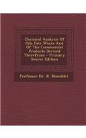 Chemical Analysis of Oils Fats Waxes and of the Commercial Products Derived Therefrom