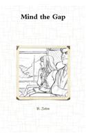 Mind the Gap: (English)