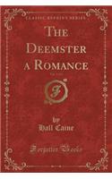 The Deemster a Romance, Vol. 3 of 3 (Classic Reprint)