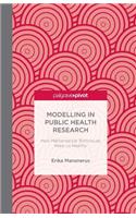 Modelling in Public Health Research: How Mathematical Techniques Keep Us Healthy(English)