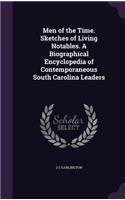 Men of the Time. Sketches of Living Notables. A Biographical Encyclopedia of Contemporaneous South Carolina Leaders