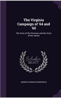 The Virginia Campaign of '64 and '65