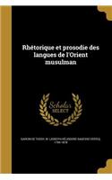 Rhétorique et prosodie des langues de l'Orient musulman