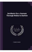 Incidents On a Journey Through Nubia to Darfoor