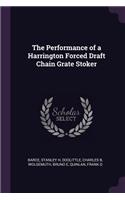 The Performance of a Harrington Forced Draft Chain Grate Stoker