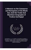 Memoir on the Commerce and Navigation of the Black Sea
