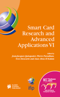 Smart Card Research and Advanced Applications VI: Ifip 18th World Computer Congress Tc8/Wg8.8 & Tc11/Wg11.2 Sixth International Conference on Smart Card Research and Advanced Applications (Cardis) 2