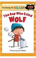 I'm Going to Read(r) (Level 3): The Boy Who Cried Wolf