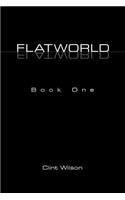 Flatworld: Book One