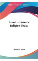 Primitive Semitic Religion Today