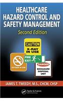 Healthcare Hazard Control and Safety Management