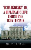 Tchaikovsky 19, a Diplomatic Life Behind the Iron Curtain