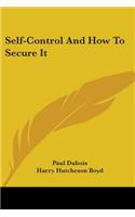 Self-Control And How To Secure It