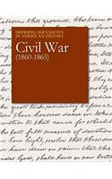 Civil War: 1860-1865: (Defining Documents in American History)
