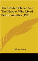 The Golden Fleece And The Heroes Who Lived Before Achilles (1921)