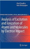 Analysis of Excitation and Ionization of Atoms and Molecules by Electron Impact