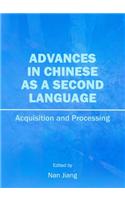 Advances in Chinese as a Second Language: Acquisition and Processing