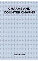 Charms And Counter Charms (Folklore History Series): (English)